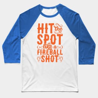 To hit the spot 2 Baseball T-Shirt